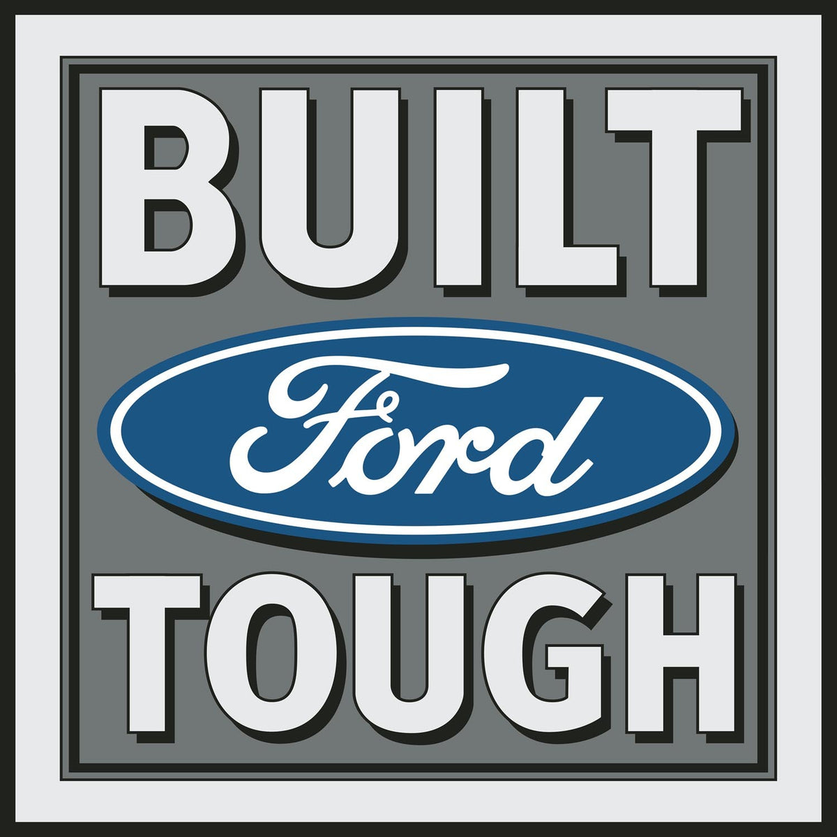 2007 Built Ford Tough Logo Sign 0003-0373