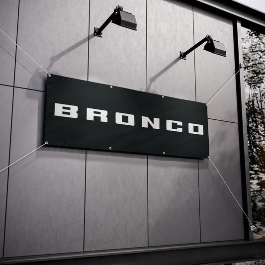Vinyl Banner - BRONCO Display for Events and Celebrations